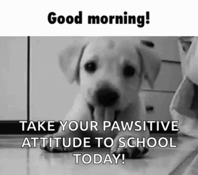 A Black And White Photo Of A Puppy With Its Tongue Out And The Words `` Good Morning ! `` GIF