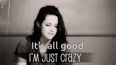 A Black And White Photo Of A Woman With The Words " It 'S All Good I 'M Just Crazy " GIF