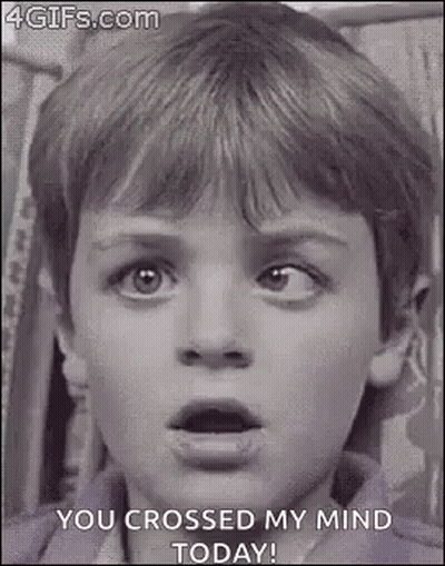 A Black And White Photo Of A Young Boy With A Surprised Look On His Face And The Words `` You Crossed My Mind Today '' . GIF