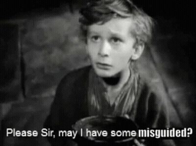 A Black And White Photo Of A Young Boy With The Words Please Sir May I Have Some Misguided GIF