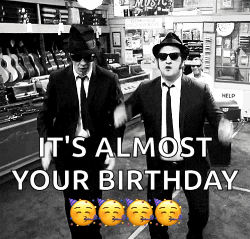 A Black And White Photo Of Two Men Dancing With The Words It 'S Almost Your Birthday On The Bottom GIF