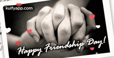 A Black And White Photo Of Two People Holding Hands With The Words Happy Friendship Day Below Them GIF