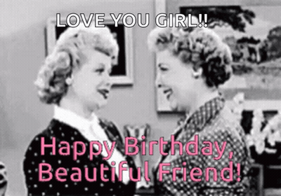 A Black And White Photo Of Two Women Standing Next To Each Other With The Words `` Happy Birthday , Beautiful Friend ''  GIF