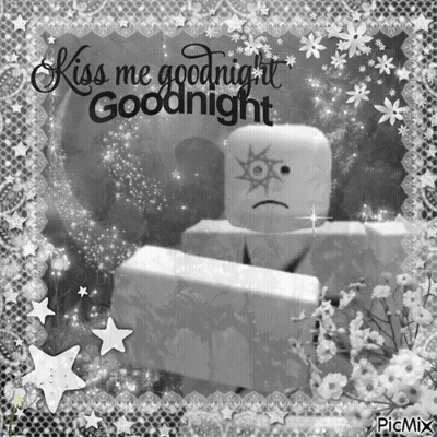 A Black And White Photo With The Words Kiss Me Goodnight Goodnight Written On It GIF