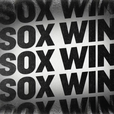 A Black And White Poster That Says Sox Win Sox Win Sox Win Sox Win GIF