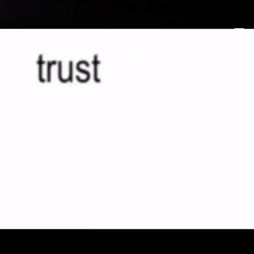 A Black And White Poster That Says Trust Me I Got Nothing For You Other Than Love GIF