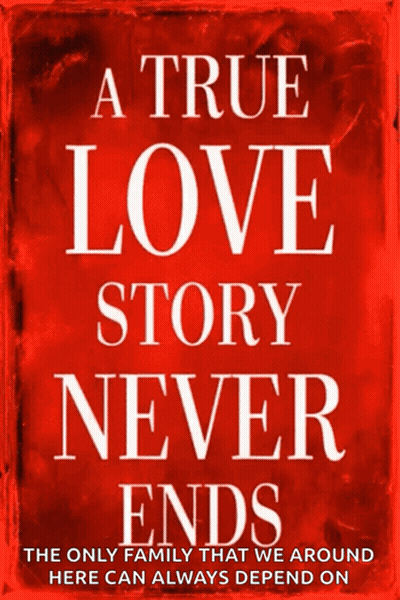 A Black And White Sign That Says A True Love Story Never Ends GIF