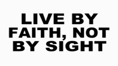 A Black And White Sign That Says " Live By Faith Not By Sight " GIF