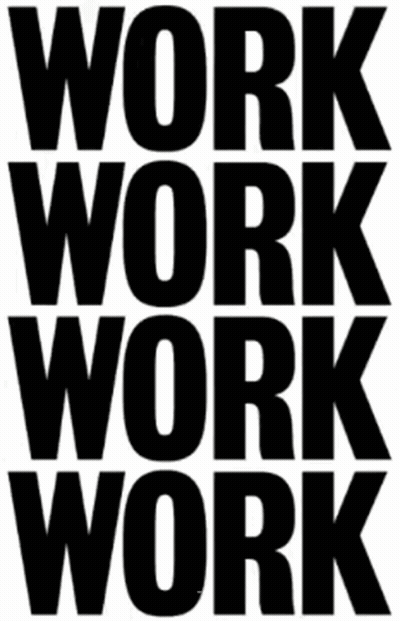A Black And White Sign That Says Work Work Work Work GIF