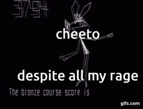A Black Background With A Drawing Of A Fairy And The Words Cheeto Despite All My Rage The Bronze Course Score Is GIF