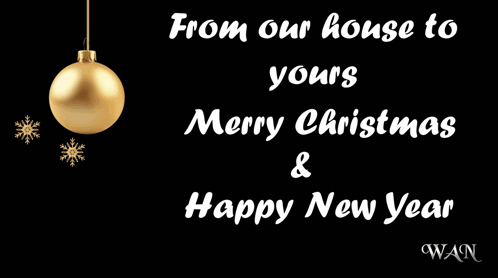 A Black Background With Gold Christmas Balls And The Words From Our House To Yours Merry Christmas And Happy New Year GIF