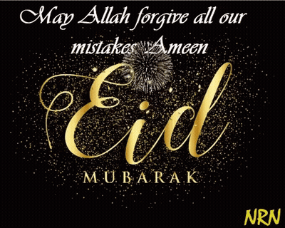 A Black Background With Gold Text That Says May Allah Forgive All Our Mistakes Ameen Eid Mubarak Nrn GIF