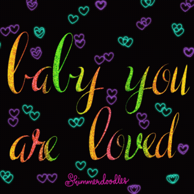 A Black Background With Hearts And The Words Baby You Are Loved GIF
