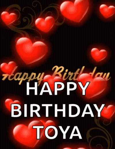 A Black Background With Red Hearts And The Words Happy Birthday Toya GIF