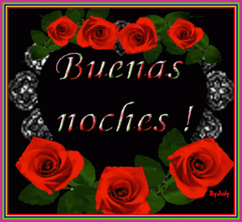 A Black Background With Red Roses And The Words Buenas Noches On It GIF