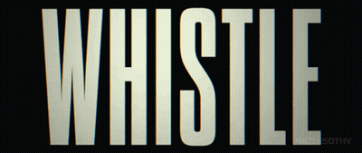 A Black Background With The Word Whistle On It GIF