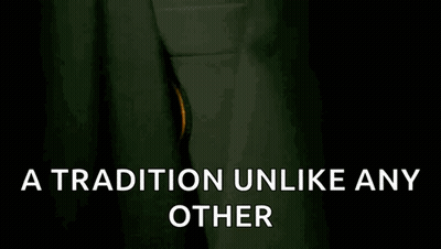A Black Background With The Words " A Tradition Unlike Any Other " In White Letters GIF