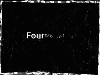 A Black Background With The Words Four Days Left Written On It GIF