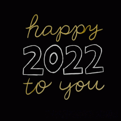 A Black Background With The Words " Happy 2022 To You " On It GIF