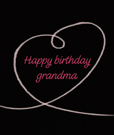 A Black Background With The Words Happy Birthday Grandma Written In Pink GIF