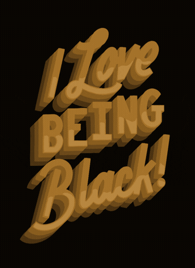 A Black Background With The Words " I Love Being Black " On It GIF