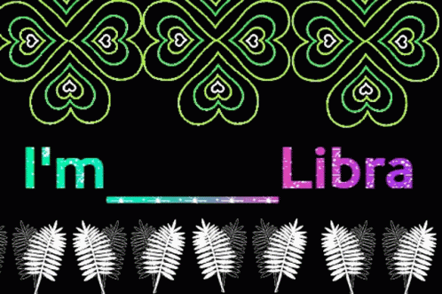 A Black Background With The Words I 'M Libra On It GIF