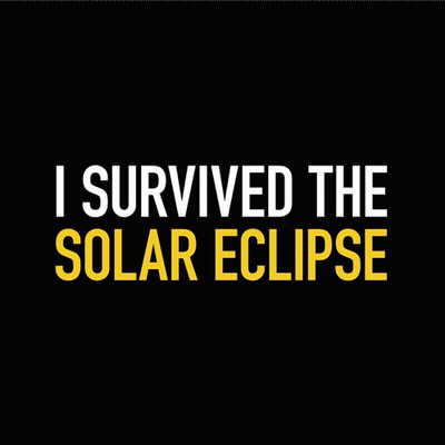 A Black Background With The Words I Survived The Solar Eclipse On It GIF