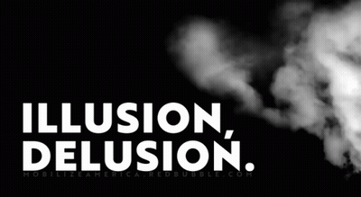 A Black Background With The Words Illusion Delusion GIF