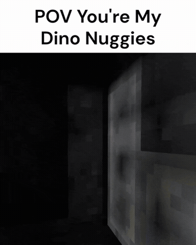 A Black Background With The Words " Pov You 'Re My Dino Nuggies " On It GIF