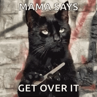 A Black Cat Is Holding A Knife In Its Paws And Says Mama Says Get Over It . GIF