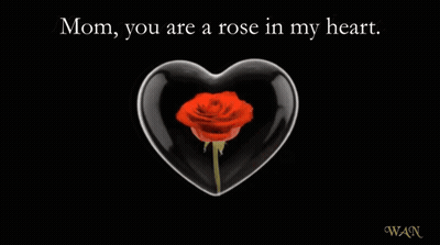 A Black Heart With A Red Rose In It And The Words Mom You Are A Rose In My Heart Happy Mothers Day GIF