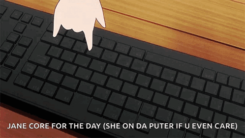 A Black Keyboard With The Words Jane Core For The Day At The Bottom GIF