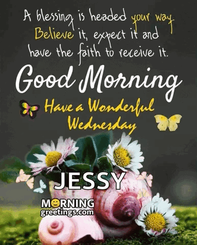 A Blessing Is Headed Your Way Believe It Expect It Have The Faith To Receive It Good Morning Have A Wonderful Wednesday  GIF