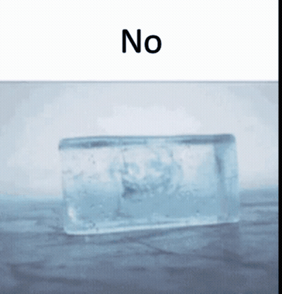 A Block Of Ice Is Sitting On A Table With The Word No Above It GIF