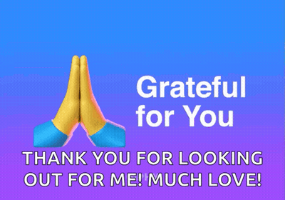 A Blue And Purple Poster That Says Grateful For You And Thank You For Looking Out For Me Much Love GIF