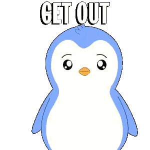 A Blue And White Penguin With The Words Get Out Behind It Sticker