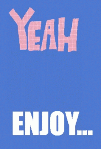A Blue And Yellow Poster That Says Yeah It 'S The Weekend Enjoy GIF