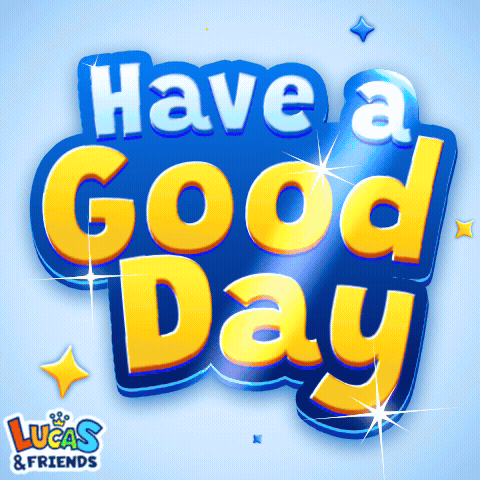 A Blue And Yellow Sign Says Have A Good Day GIF
