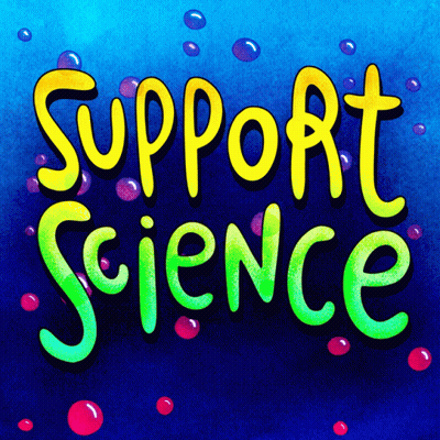 A Blue Background With Bubbles And The Words Support Science In Yellow And Green GIF