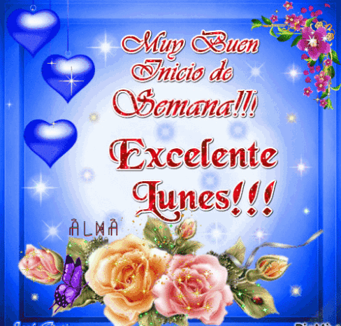 A Blue Background With Flowers And Hearts Says Muy Buen Inicio De Semana !!! Excelente Lunes !!! GIF