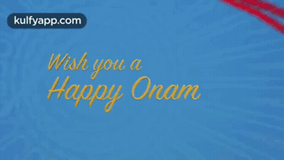 A Blue Background With The Text Wish You A Happy Onam GIF
