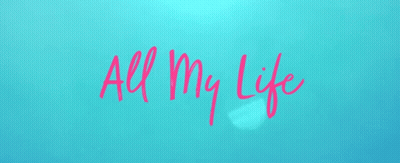 A Blue Background With The Words " All My Life " In Pink GIF