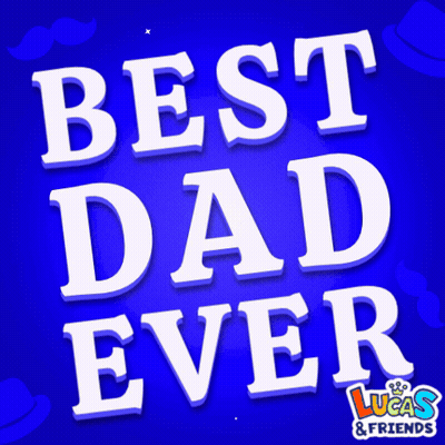A Blue Background With The Words " Best Dad Ever " On It GIF