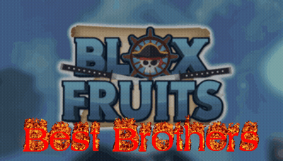 A Blue Background With The Words Blox Fruits Best Brothers Written In Red GIF