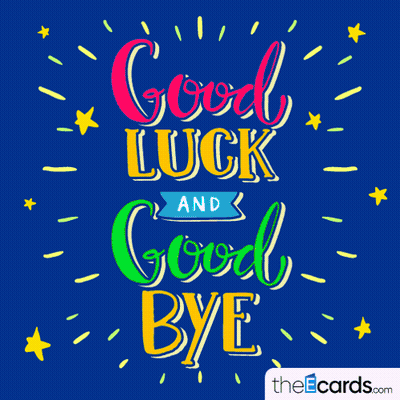 A Blue Background With The Words " Good Luck And Good Bye " GIF