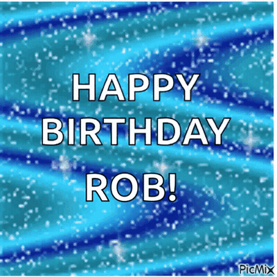 A Blue Background With The Words Happy Birthday Rob Written On It GIF