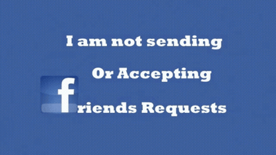 A Blue Background With The Words I Am Not Sending Or Accepting Friends Requests On It GIF