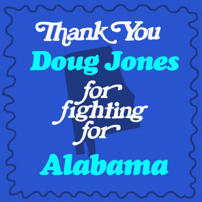 A Blue Background With The Words Thank You Doug Jones For Fighting For Alabama GIF