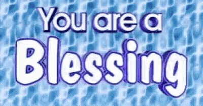 A Blue Background With The Words " You Are A Blessing " GIF