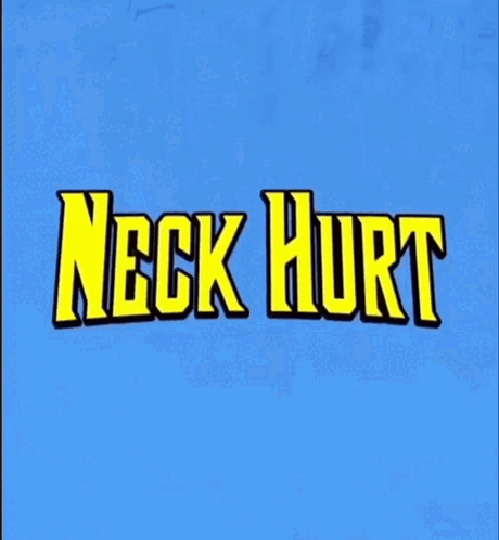 A Blue Background With Yellow Neck Hurt Written On It GIF
